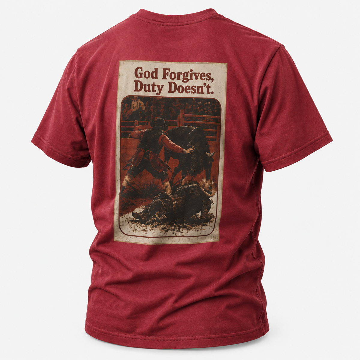 Antique Cherry Red Duty Calls Rodeo Bullfighter T-shirt, back view featuring a rodeo bullfighter and the God Forgives Duty Do