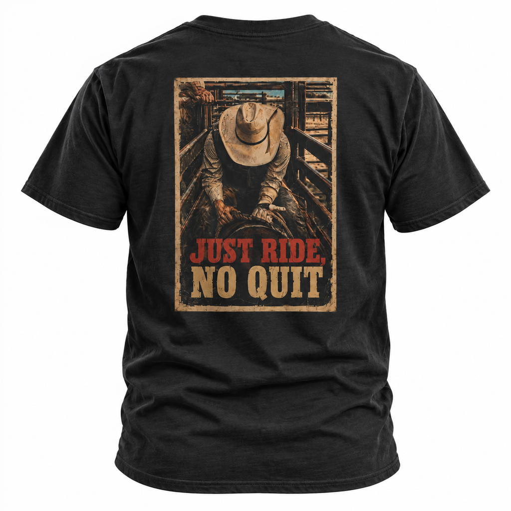 Black Just Ride Western Rodeo T-shirt featuring the Just Ride No Quit rodeo design