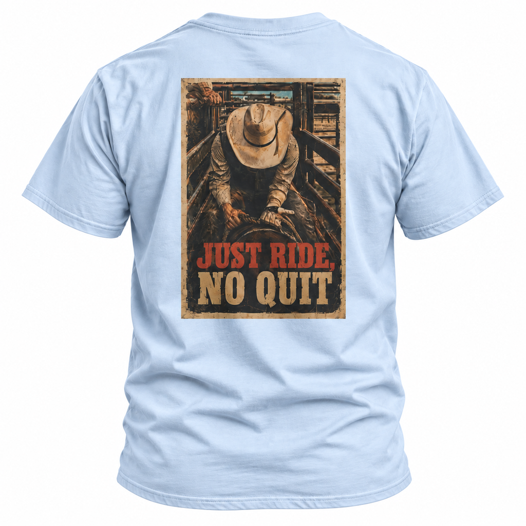 Light Blue Just Ride Western Rodeo T-shirt featuring the Just Ride No Quit rodeo design