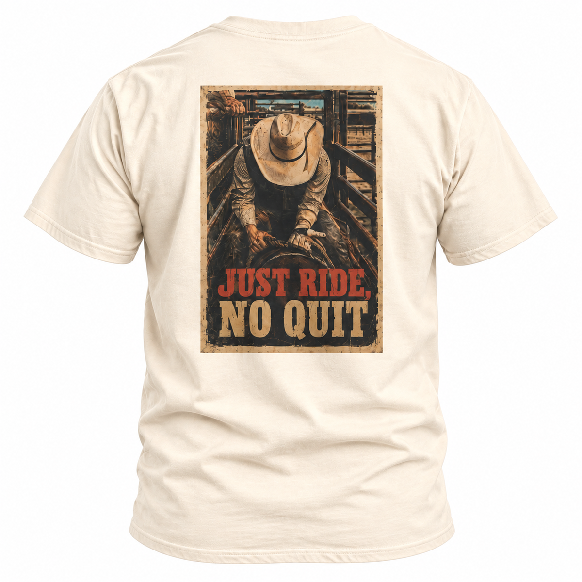 Natural Just Ride Western Rodeo T-shirt featuring the Just Ride No Quit rodeo design