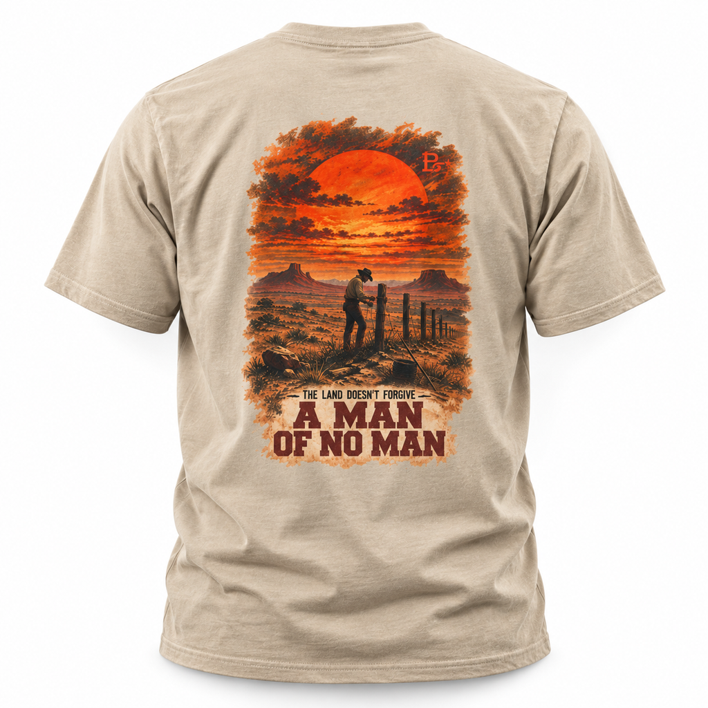 Sand A Man of No Man Western Work T-shirt, back view featuring a solitary ranch hand and the No Audience Required design